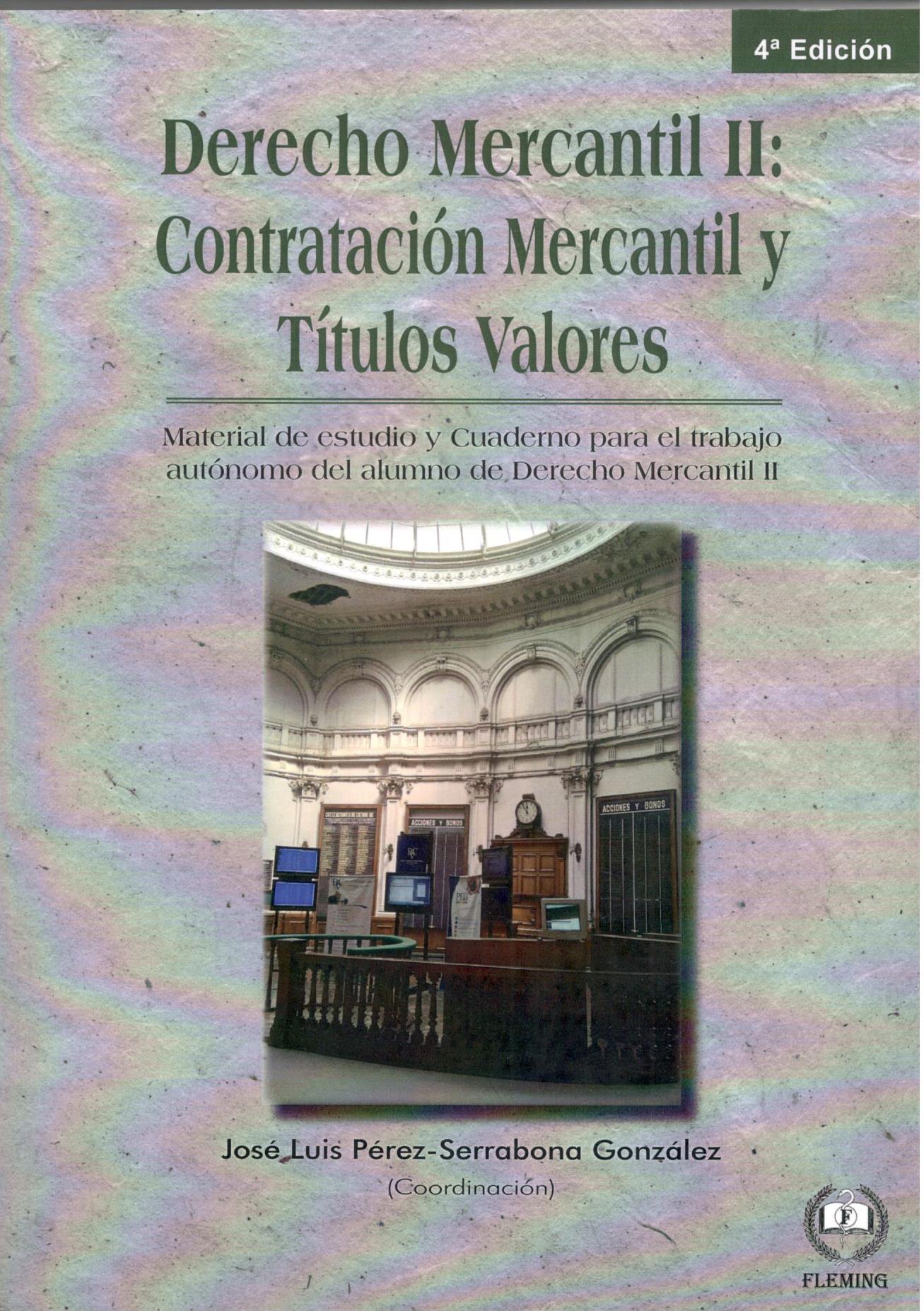 DERECHO MERCANTIL II: CONTRATACION MERCANTIL Y TITULOS VALORES